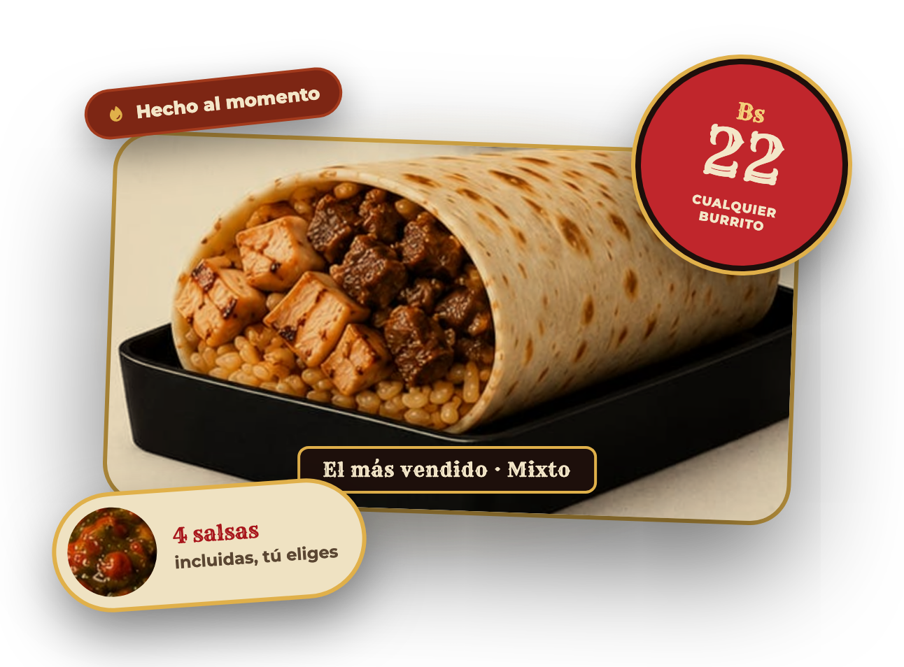 Burrito Mixto, Bs 22 cualquier burrito, hecho al momento, 4 salsas incluidas
